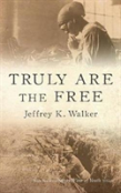 Truly Are The Free