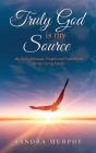 Truly God Is My Source - Preview