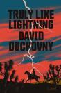 Truly Like Lightning - Preview