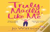Truly, Madly, Like Me