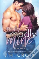 Truly Madly Mine