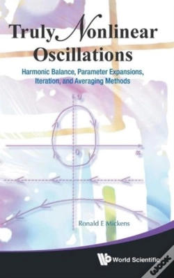 Capa do artigo Truly Nonlinear Oscillations: Harmonic Balance, Parameter Expansions, Iteration, And Averaging Methods