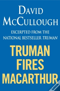 Capa do artigo Truman Fires Macarthur (Ebook Excerpt Of Truman)