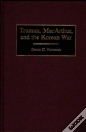 Truman, Macarthur, And The Korean War