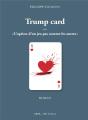 Trump Card Ou "L'Option D'Un Jeu Pas Comme Les Autres" - Preview