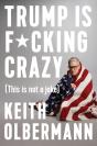 Trump Is F*Cking Crazy - Preview