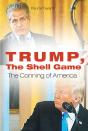 Trump, The Shell Game - Preview