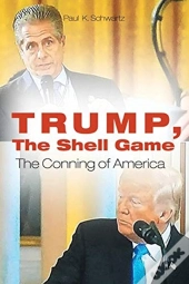 Trump, The Shell Game