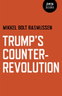 Trump'S Counter-Revolution - Preview