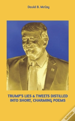 Capa do artigo Trump'S Lies & Tweets Distilled Into Short, Charming Poems