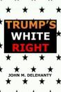 Trump'S White Right - Preview