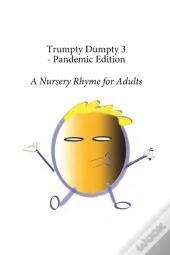 Trumpty Dumpty 3 - Pandemic Edition