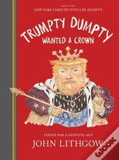 Trumpty Dumpty Wanted A Crown