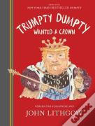 Trumpty Dumpty Wanted A Crown