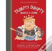 Trumpty Dumpty Wanted A Crown Sign