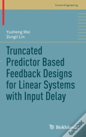 Truncated Predictor Based Feedback Designs For Linear Systems With Input Delay