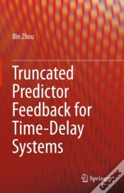 Capa do artigo Truncated Predictor Feedback For Time-Delay Systems