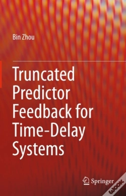 Capa do artigo Truncated Predictor Feedback For Time-Delay Systems