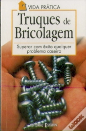 Truques de Bricolagem - Superar Com Êxito Qualquer Problema Caseiro