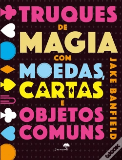 Capa do artigo Truques de Magia com Moedas, Cartas e Objetos Comuns