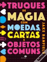 Truques de Magia com Moedas, Cartas e Objetos Comuns