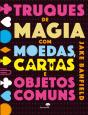 Truques de Magia com Moedas, Cartas e Objetos Comuns - Preview