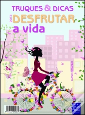 Capa do artigo Truques e Dicas para Desfrutar a Vida