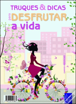 Capa do artigo Truques e Dicas para Desfrutar a Vida