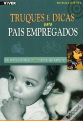 Truques e Dicas para Pais Empregados