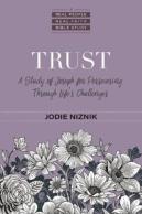 Trust Â€“ A Study Of Joseph For Persevering Through Life`S Challenges