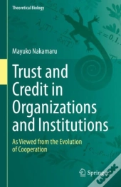 Trust And Credit In Organizations And Institutions