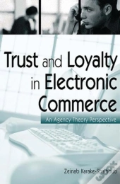 Trust And Loyalty In Electronic Commerce