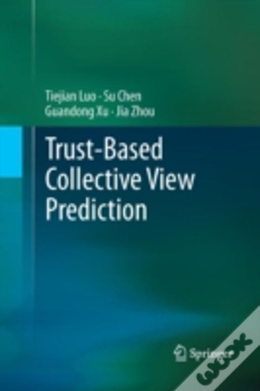 Trust-Based Collective View Prediction
