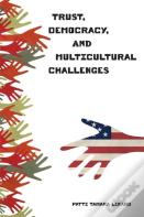 Trust, Democracy, And Multicultural Challenges
