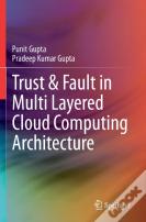 Trust & Fault In Multi Layered Cloud Computing Architecture