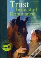 Trust Instead Of Dominance
