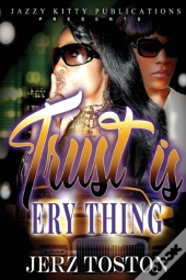 Trust Is Ery Thing