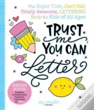 Trust Me, You Can Letter