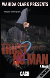 Trust No Man 2:: Disloyalty Is Unforgivable