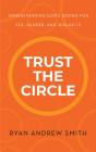 Trust The Circle - Preview
