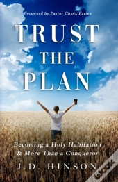 Trust The Plan: Becoming A Holy Habitati