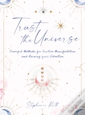 Trust The Universe