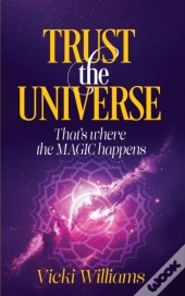 Trust The Universe