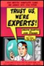 Trust Us, We'Re Experts! - Preview