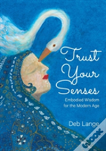 Trust Your Senses