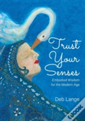 Trust Your Senses