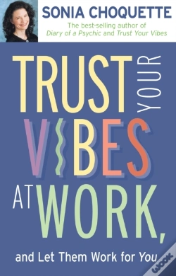 Capa do artigo Trust Your Vibes At Work, And Let Them Work For You!