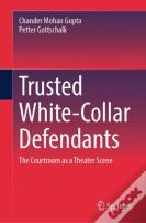 Trusted White-Collar Defendants