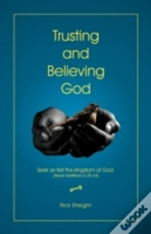 Trusting And Believing God