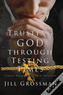 Trusting God Through Testing Times